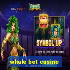 whale bet casino